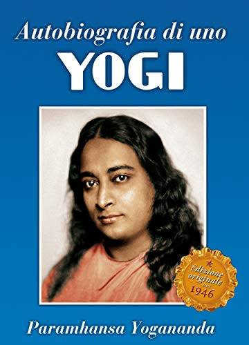 Yogananda – Autobiografia di uno Yogi